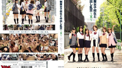 ZUKO-058 Creampie Orgy With Uniform School Girls ~ Summer ~